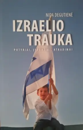 Izraelio trauka. Potyriai, įspūdžiai, atradimai
