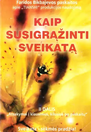 Kaip susigrąžinti sveikatą II dalis