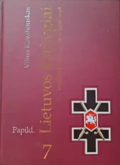 Lietuvos karžygiai. Vyties Kryžiaus kavalieriai (1918-1940). 7 dalis. Papildymas