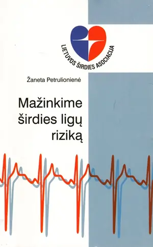 Mažinkime širdies ligų riziką