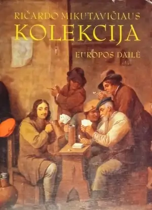 Ričardo Mikutavičiaus kolekcija. Europos dailė