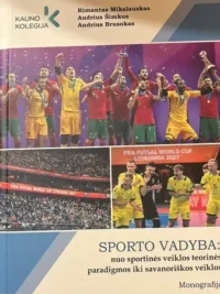 Sporto vadyba: nuo sportinės veiklos teorinės paradigmos iki savanoriškos veiklos