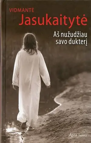 Aš nužudžiau savo dukterį