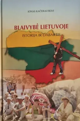 Blaivybė Lietuvoje. Istorija ir dabartis (yra skaitymo žymių)