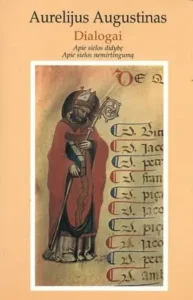 Dialogai. Apie sielos didybę. Apie sielos nemirtingumą