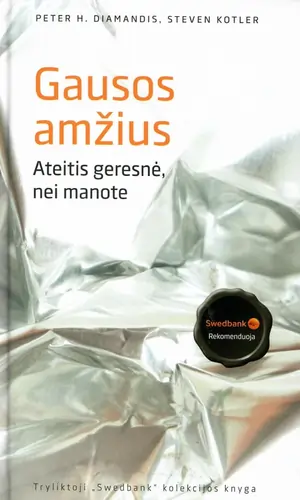 Gausos amžius: ateitis geresnė, nei manote