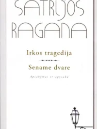 Irkos tragedija. Sename dvare