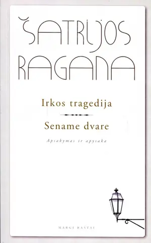 Irkos tragedija. Sename dvare