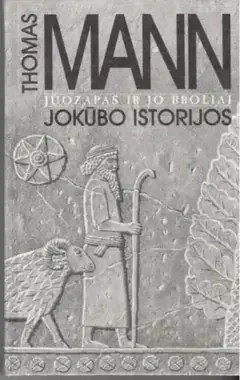 Juozapas ir jo broliai. Jokūbo istorijos (1)