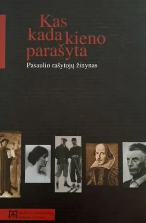 Kas kada kieno parašyta