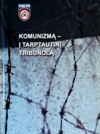 Komunizmą - į tarptautinį tribunolą