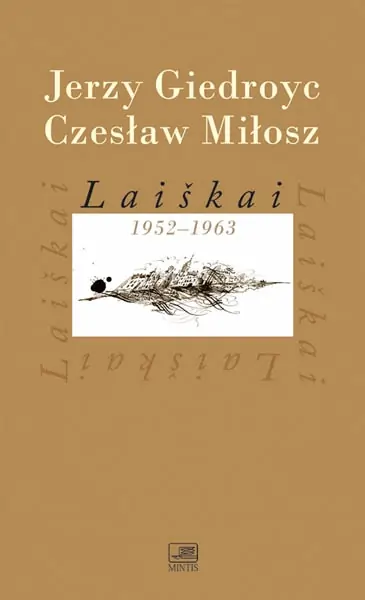 Laiškai 1952-1963. Jerzy Giedroyc, Czesław Miłosz