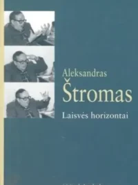 Laisvės horizontai. Aleksandras Štromas