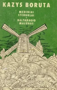 Mediniai stebuklai. Baltaragio malūnas