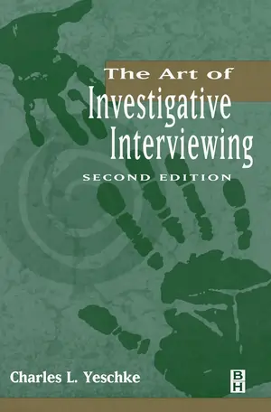 The Art of Investigative Interviewing, Second Edition
