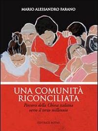Una comunità riconciliata. Percorsi della Chiesa italiana verso il terzo millennio
