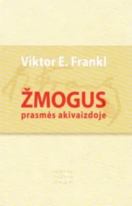 Žmogus prasmės akivaizdoje (1)