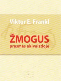 Žmogus prasmės akivaizdoje (1)