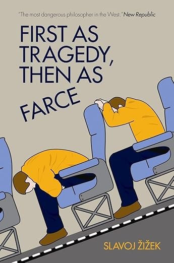 First as Tragedy, Then as Farce