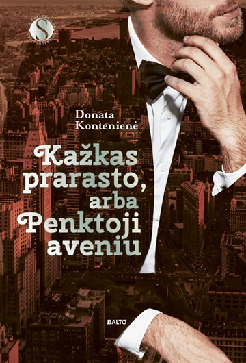 KAŽKAS PRARASTO, arba PENKTOJI AVENIU