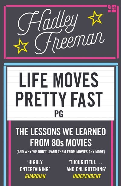 Life Moves Pretty Fast The lessons we learned from eighties movies