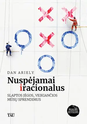 Nuspėjamai iracionalus slaptos jėgos, veikiančios mūsų sprendimus (1)