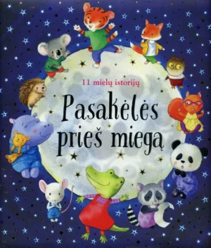 Pasakėlės prieš miegą 11 mielų istorijų