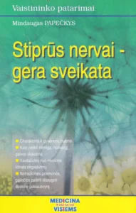 Stiprūs nervai gera sveikata