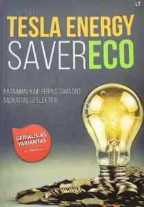 Tesla energy saver ECO. Patarimai, kaip perpus sumažinti sąskaitas už elektrą