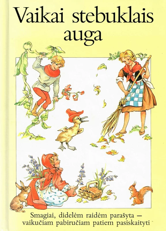 Vaikai stebuklais auga