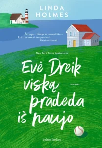 Evė Dreik viską pradeda iš naujo