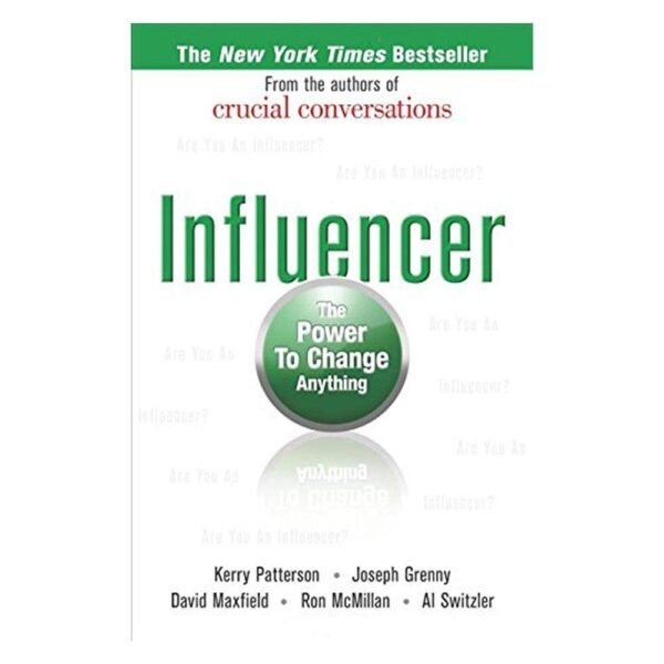 Influencer The Power to Change Anything