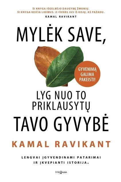 Mylėk save, lyg nuo to priklausytų tavo gyvybė
