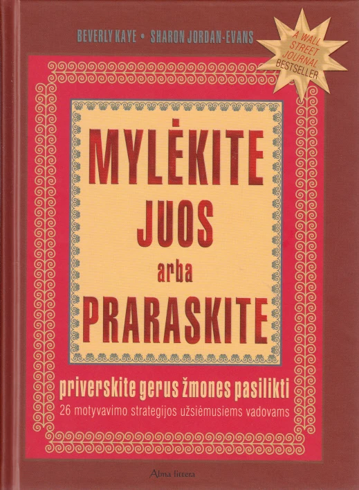 Mylėkite juos arba praraskite