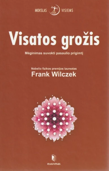 Visatos grožis mėginimas suvokti pasaulio prigimtį