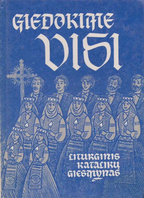 Giedokime visi