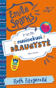 Ruth Fitzgerald „Emilė Sparks ir ne itin nusisekusi draugystė“
