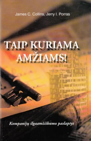 Taip kuriama amžiams!