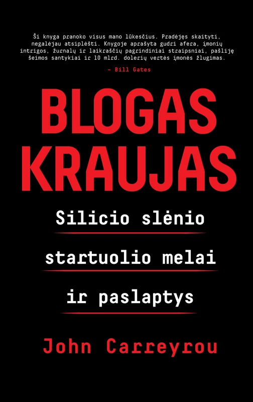 BLOGAS KRAUJAS Silicio slėnio startuolio melai ir paslaptys