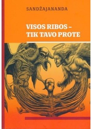 Visos ribos – tik tavo prote