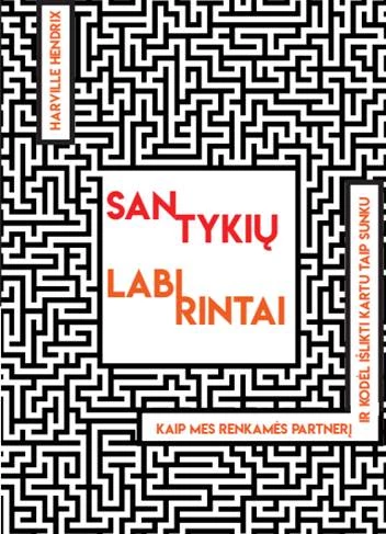 SANTYKIŲ LABIRINTAI