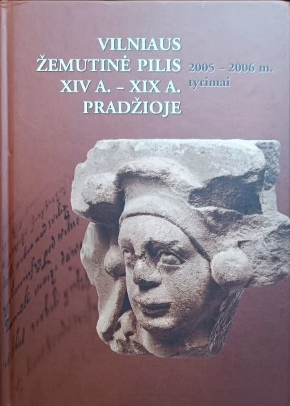 Vilniaus Žemutinė pilis XIV a.–XIX a. pradžioje