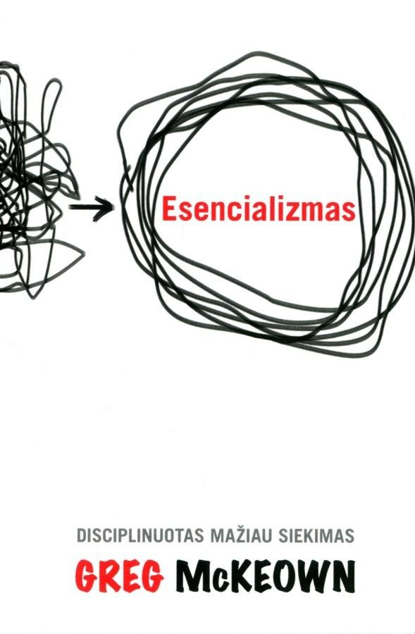 ESENCIALIZMAS. Disciplinuotas mažiau siekimas