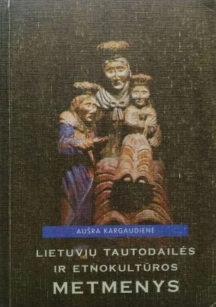 Lietuvių tautodailės ir etnokultūros metmenys
