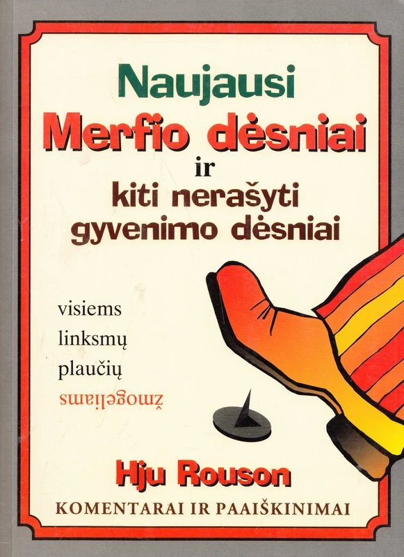 Naujausi Merfio dėsniai ir kiti nerašyti gyvenimo dėsniai