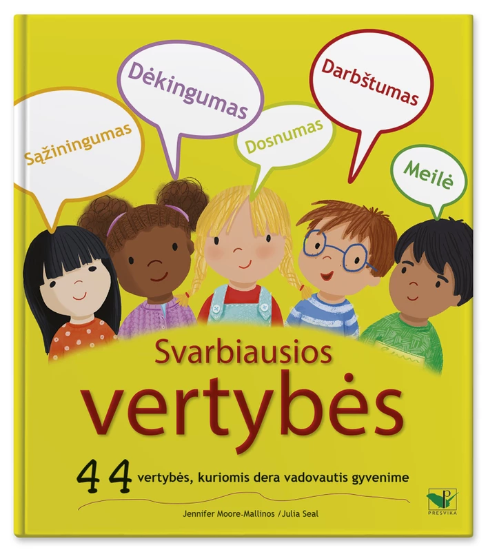 Svarbiausios vertybės 44 vertybės, kuriomis dera vadovautis gyvenime