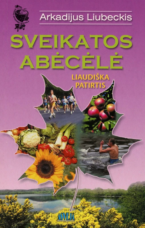 Sveikatos abėcėlė liaudiška patirtis