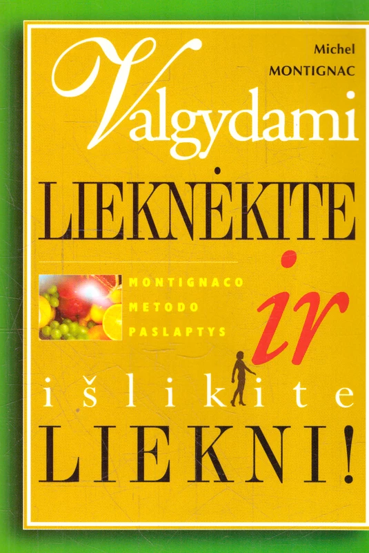 Valgydami lieknėkite ir išlikite liekni!