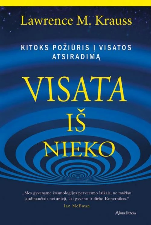 Visata iš nieko. Kitoks požiūris į Visatos atsiradimą
