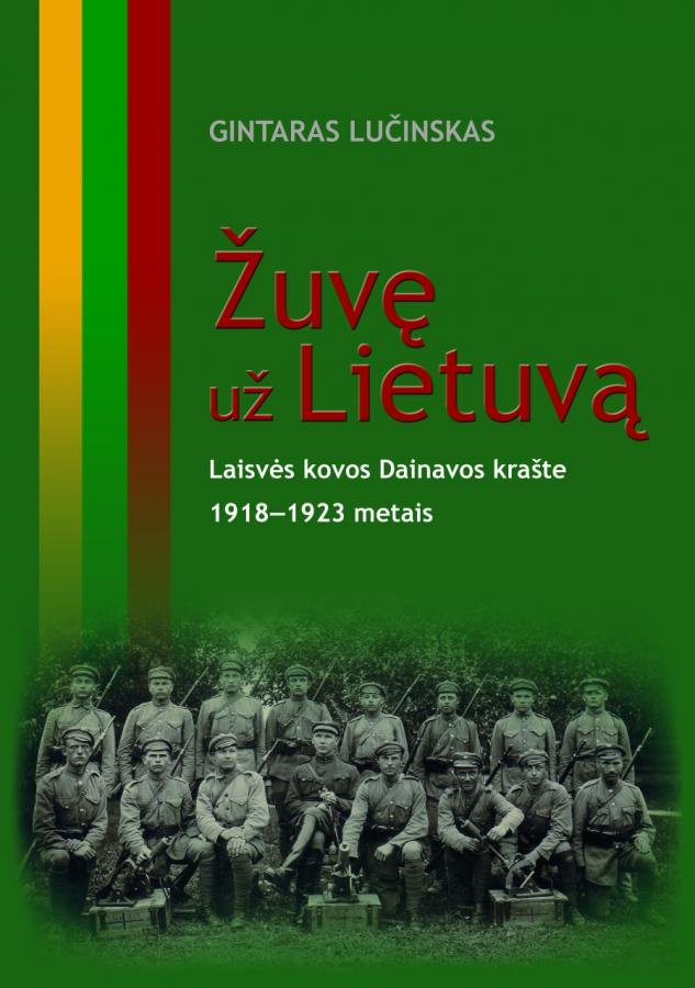 Žuvę už Lietuvą. Laisvės kovos Dainavos krašte 1918 1923 metais